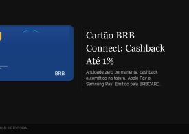 Cartão BRB Connect Mastercard: Anuidade Zero, Cashback Até 1% e Apple Pay