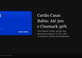 Cartão Casas Bahia Bradescard: Até 30x Fixas, Descontos Exclusivos e Cinemark